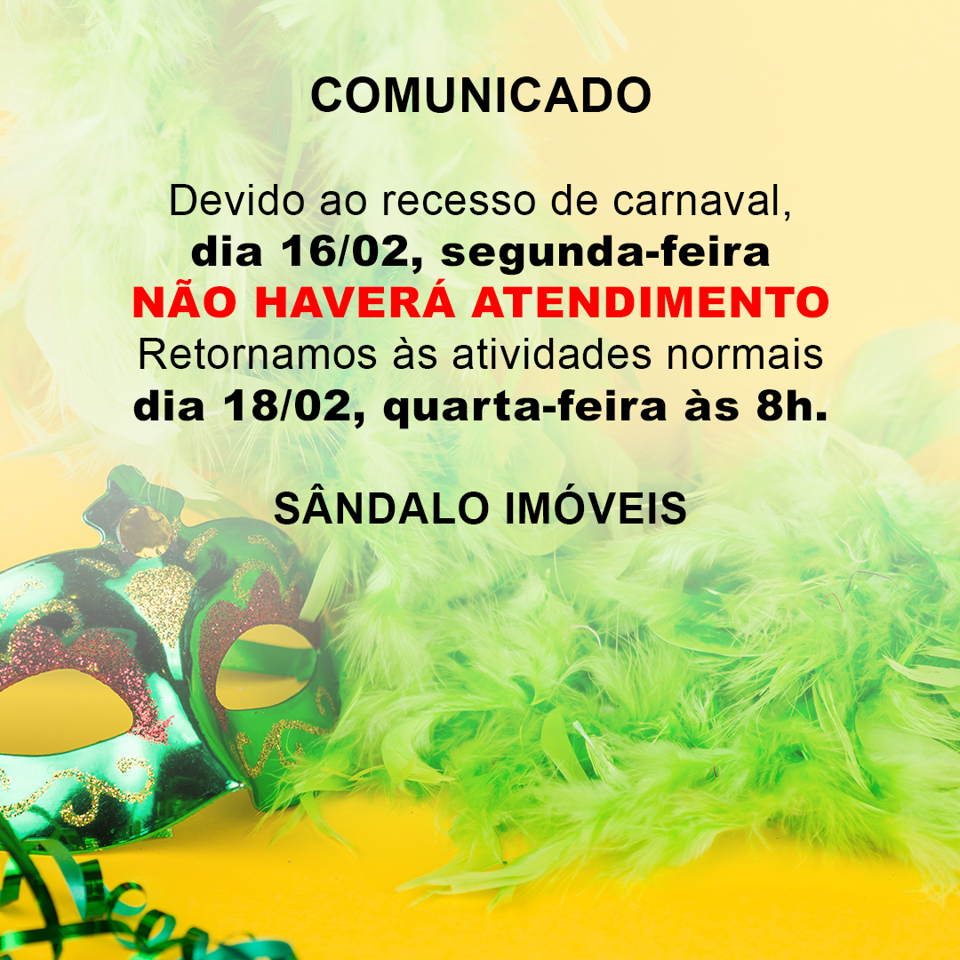 Informamos que estaremos de recesso nos dias 03 e 04 de Março. Retornaremos as atividades normais no dia 05 de Março a partir das 8h